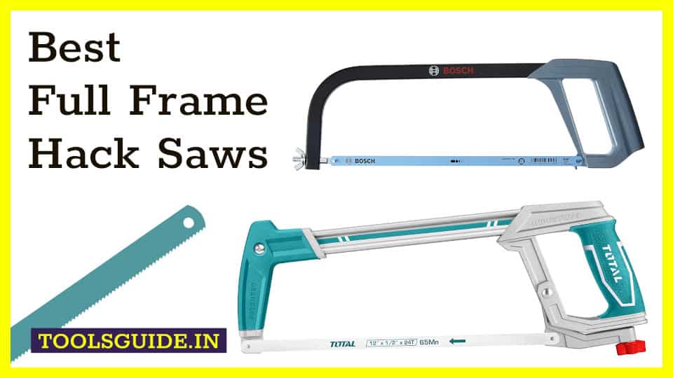 Best 12-inch Full Frame Hacksaw under 1000rs